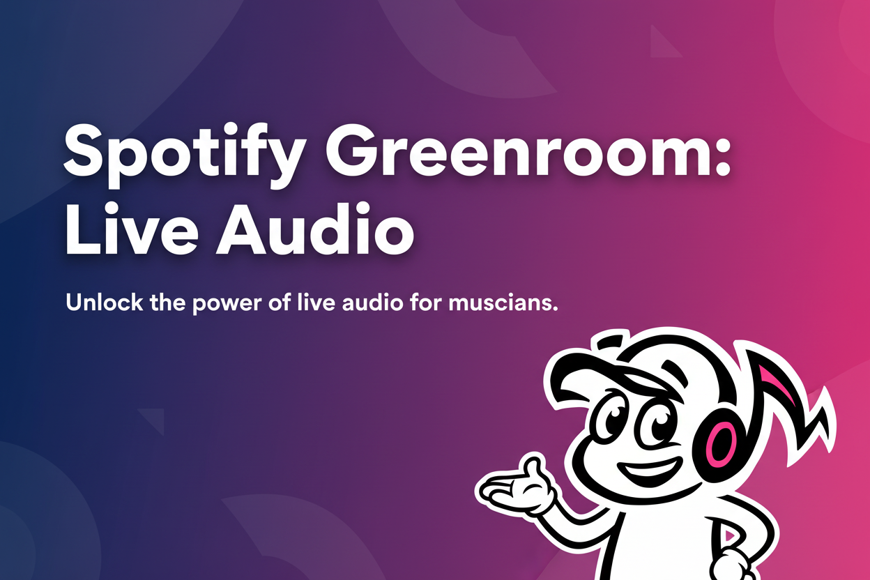 Spotify Greenroom: Live Audio for Musician Fan Engagement - Tunepact Blog