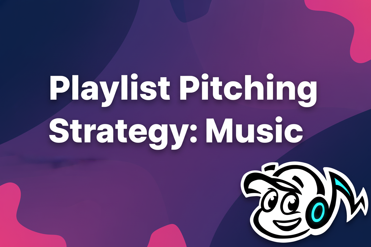 What is a Playlist Pitching Strategy? Music Industry Guide - TunePact Blog