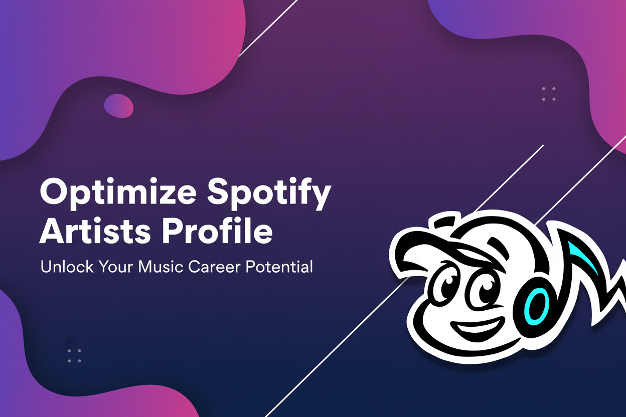 Optimize Your Spotify for Artists Profile for Maximum Growth - Tunepact Blog