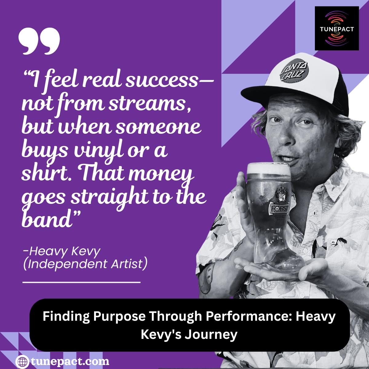 Finding Purpose Through Performance: Heavy Kevy's Journey